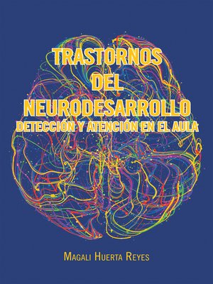 cover image of Trastornos Del Neurodesarrollo Detección Y Atención En El Aula